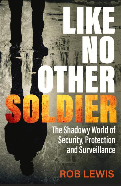 Cover: 9781913543556 | Like No Other Soldier | Rob Lewis | Taschenbuch | Englisch | 2021