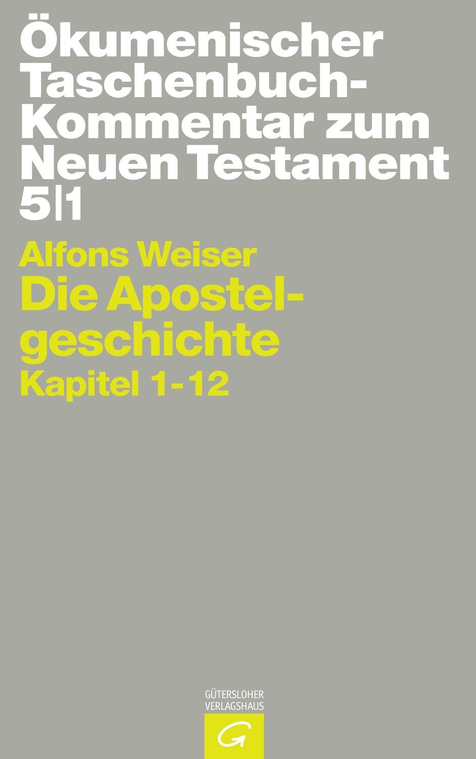 Cover: 9783579048376 | Die Apostelgeschichte | Kapitel 1-12 | Alfons Weiser | Taschenbuch