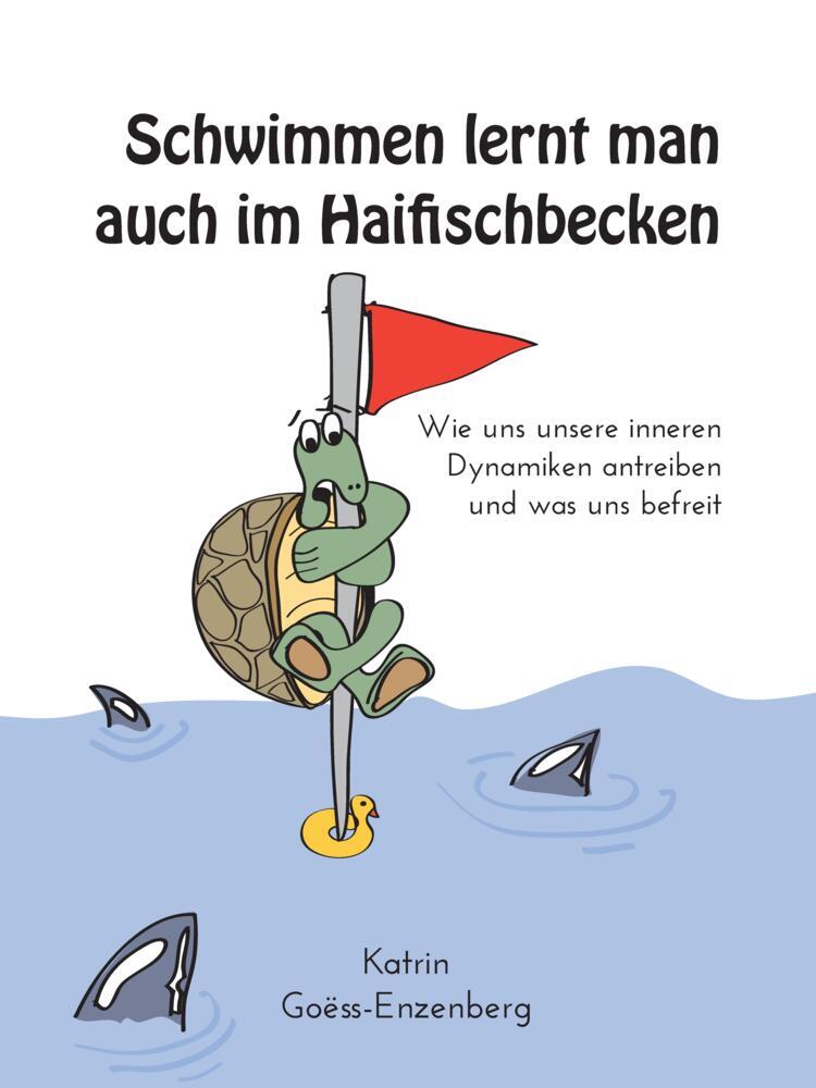 Cover: 9783384433473 | Schwimmen lernt man auch im Haifischbecken | Katrin Goëss-Enzenberg