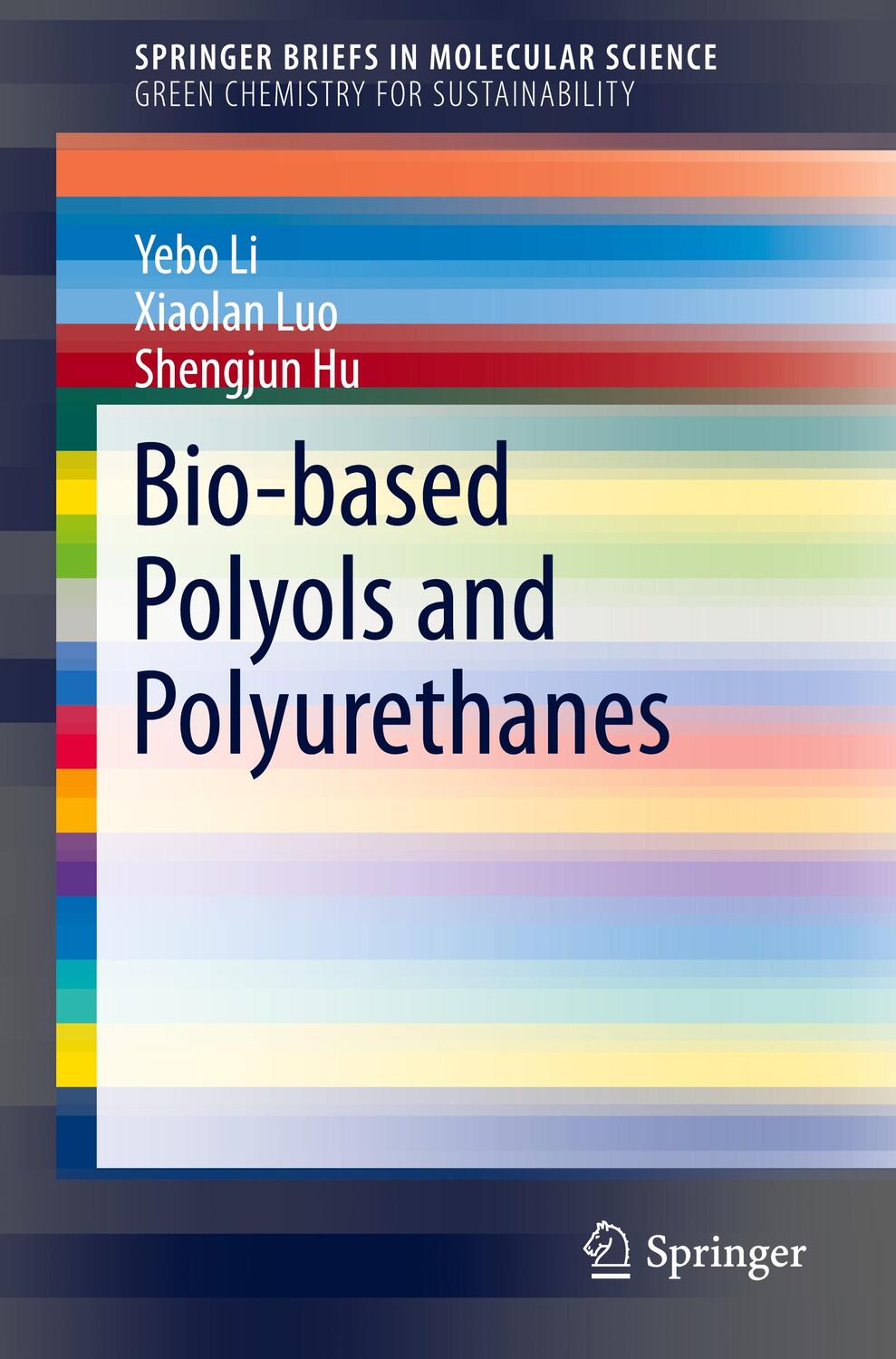 Cover: 9783319215389 | Bio-based Polyols and Polyurethanes | Yebo Li (u. a.) | Taschenbuch