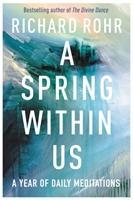 Cover: 9780281080212 | A Spring Within Us | A Year of Daily Meditations | Richard Rohr | Buch