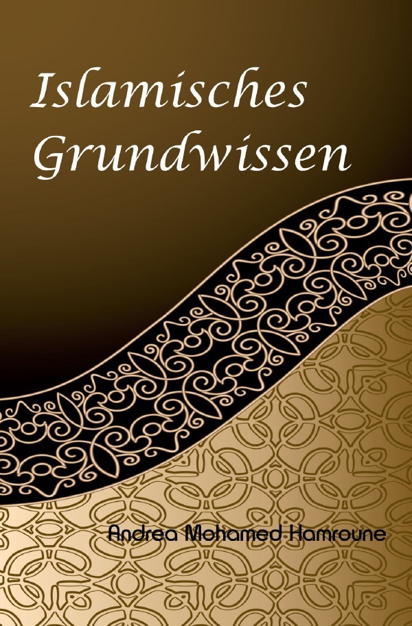 Cover: 9783754112120 | Islamisches Grundwissen | Andrea Hamroune | Taschenbuch | epubli