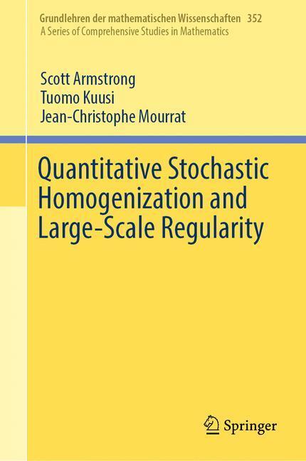 Cover: 9783030155445 | Quantitative Stochastic Homogenization and Large-Scale Regularity