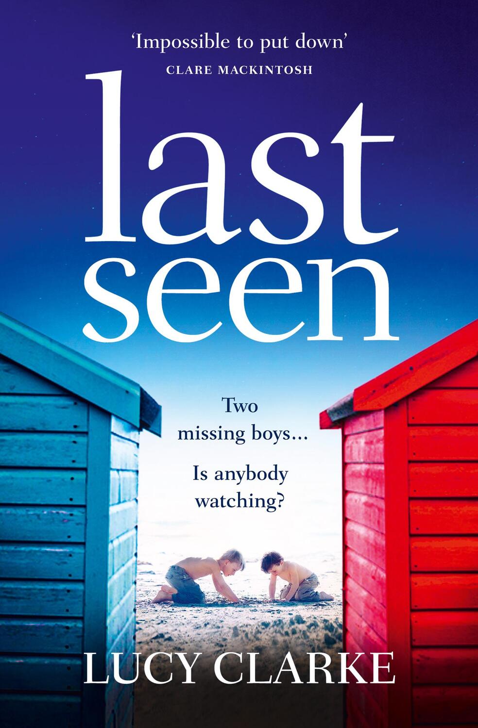 Cover: 9780007563388 | Last Seen | Lucy Clarke | Taschenbuch | Englisch | 2017
