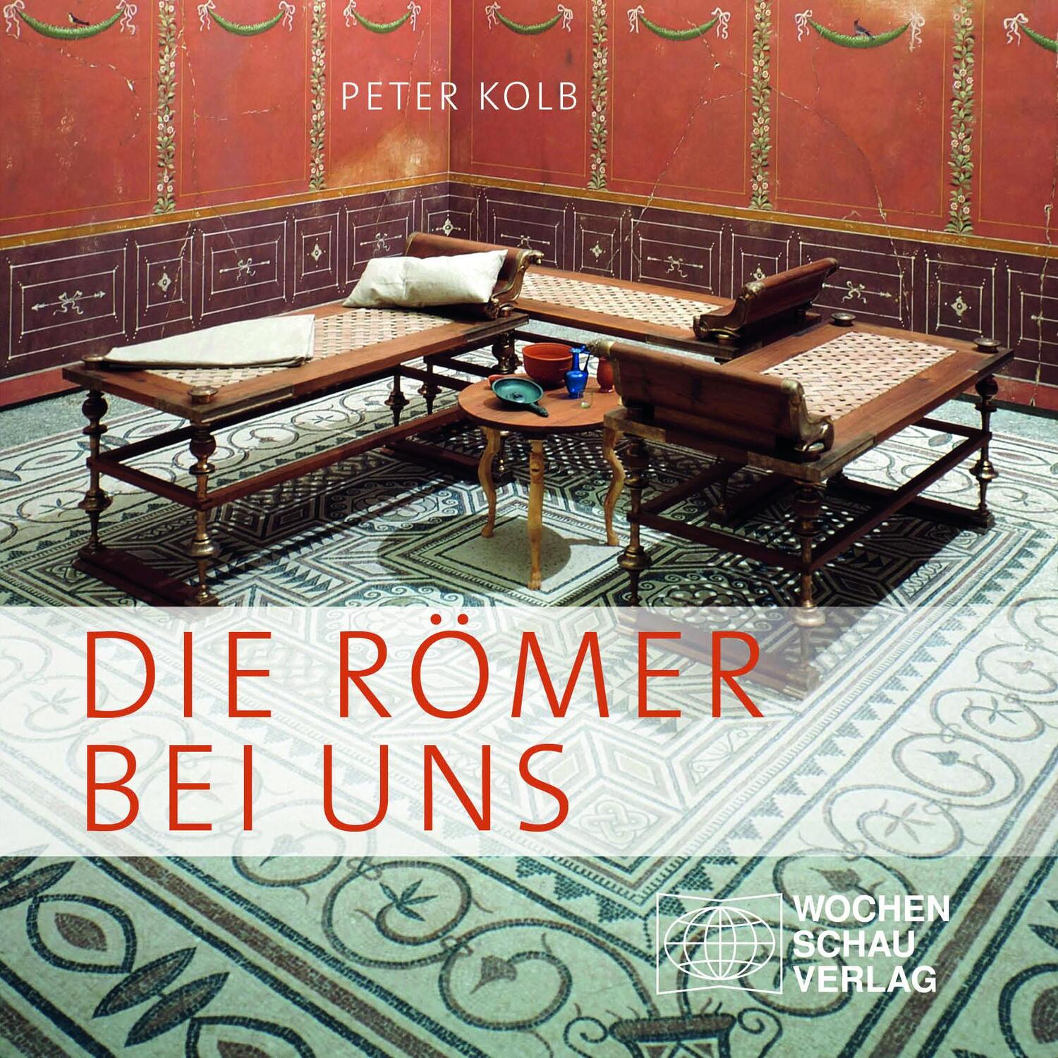 Cover: 9783734408861 | Die Römer bei uns | Peter Kolb | Taschenbuch | Deutsch | 2019