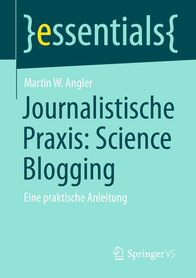 Cover: 9783658320881 | Journalistische Praxis: Science Blogging | Eine praktische Anleitung