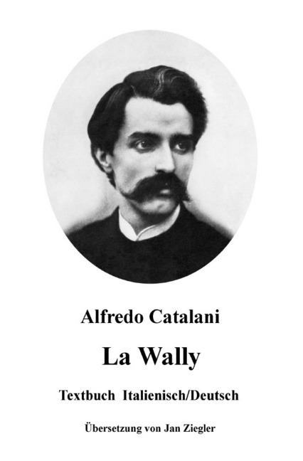 Cover: 9783748571940 | La Wally: Italienisch/Deutsch | Alfredo Catalani | Taschenbuch | 2019