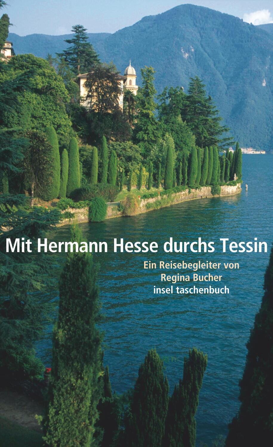 Cover: 9783458353096 | Mit Hermann Hesse durchs Tessin | Ein Reisebegleiter von Regina Bucher