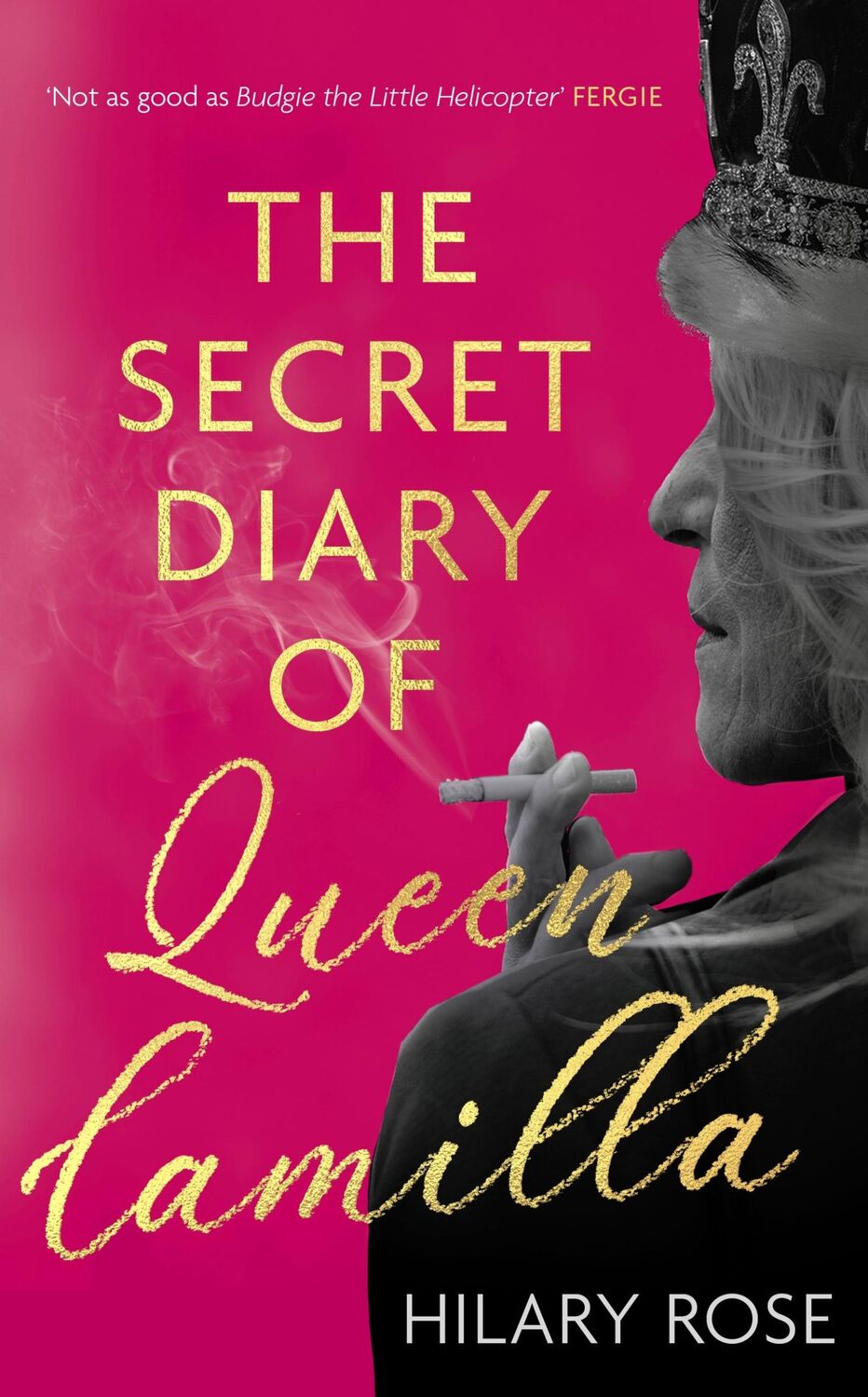 Cover: 9781408721209 | The Secret Diary of Queen Camilla | Hilary Rose | Buch | Englisch