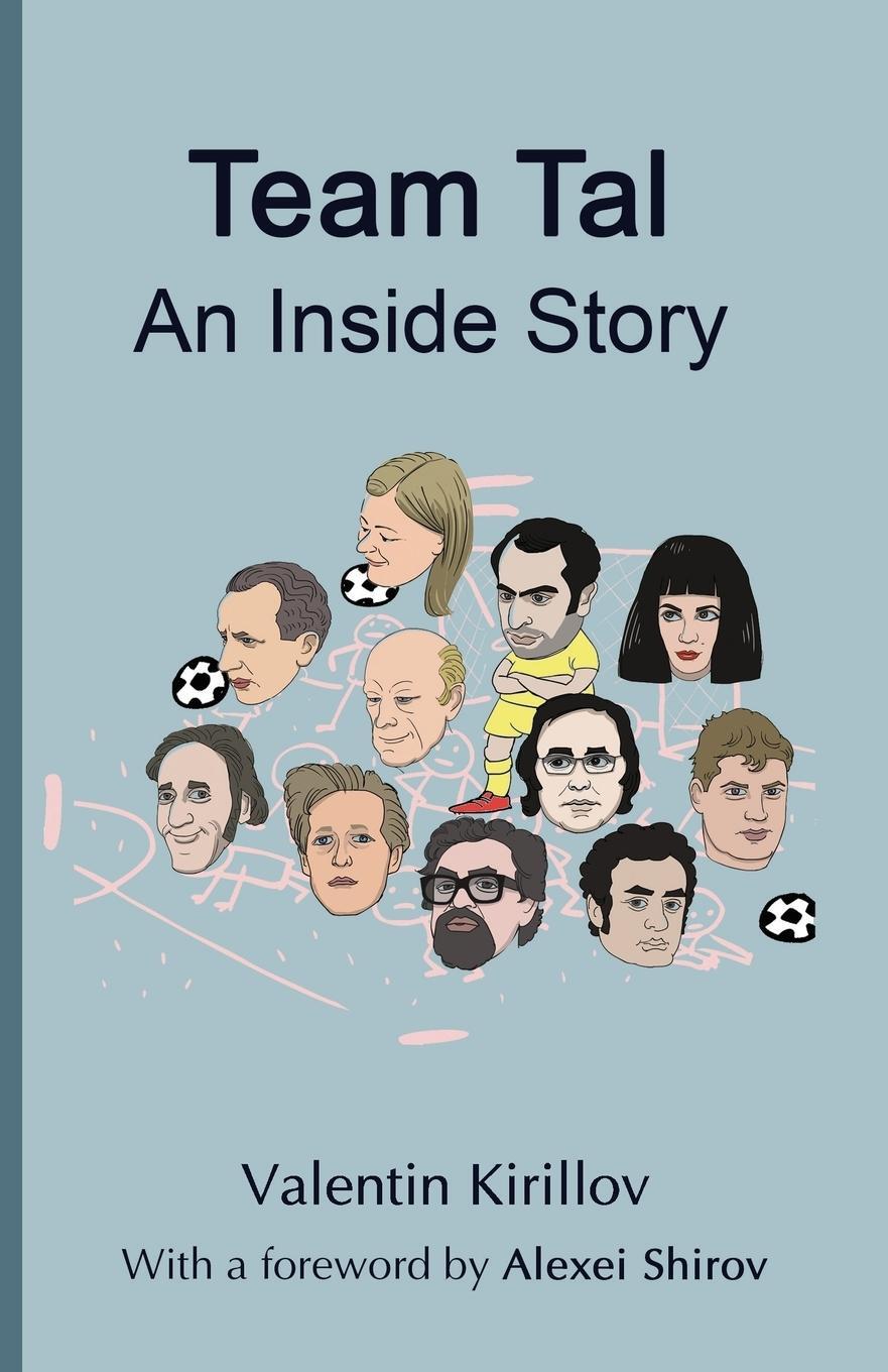 Cover: 9785950043307 | Team Tal | An Inside Story | Valentin Kirillov | Taschenbuch | 2017