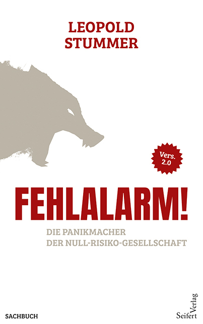 Cover: 9783904123501 | Fehlalarm! 2.0 | Die Panikmacher der Null-Risiko-Gesellschaft | Buch