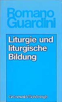 Cover: 9783786716150 | Liturgie und liturgische Bildung | Romano Guardini Werke | Guardini