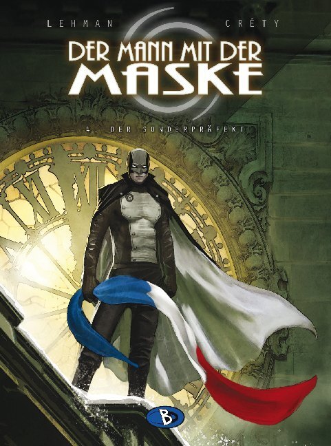 Cover: 9783944446844 | Der Mann mit der Maske - Der Sonderpräfekt | Stéphane Créty (u. a.)