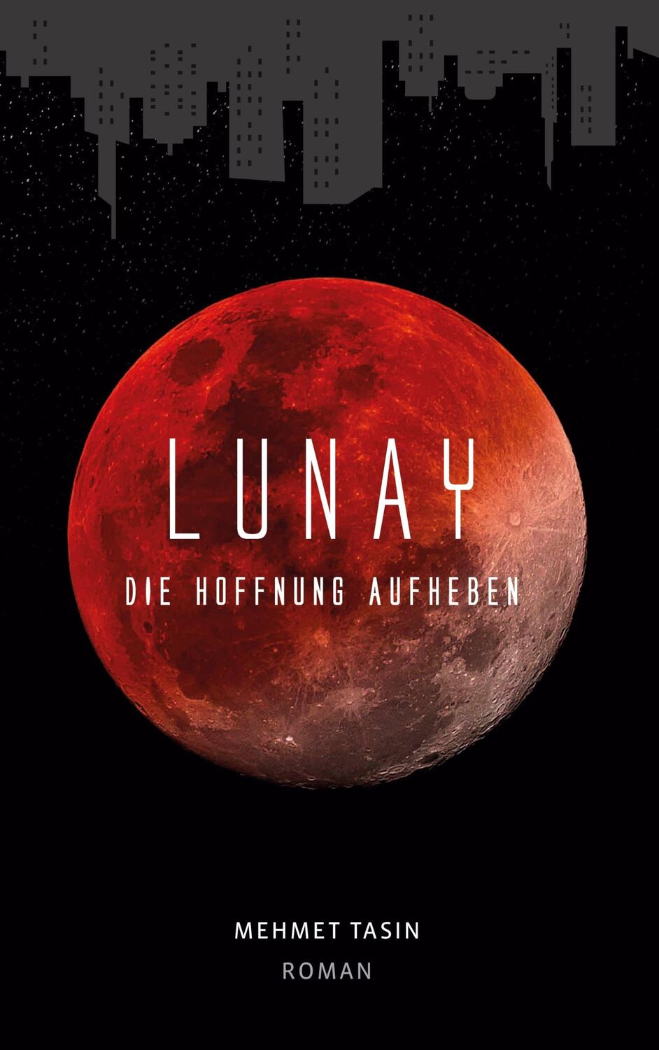 Cover: 9783347218277 | Lunay - Die Hoffnung aufheben | Mehmet Tasin | Taschenbuch | Paperback