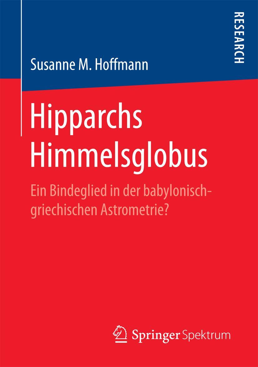 Cover: 9783658186821 | Hipparchs Himmelsglobus | Susanne M. Hoffmann | Taschenbuch | xxx