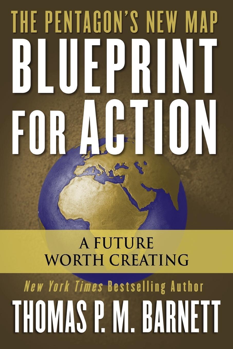 Cover: 9780425211748 | Blueprint for Action | A Future Worth Creating | Thomas P. M. Barnett