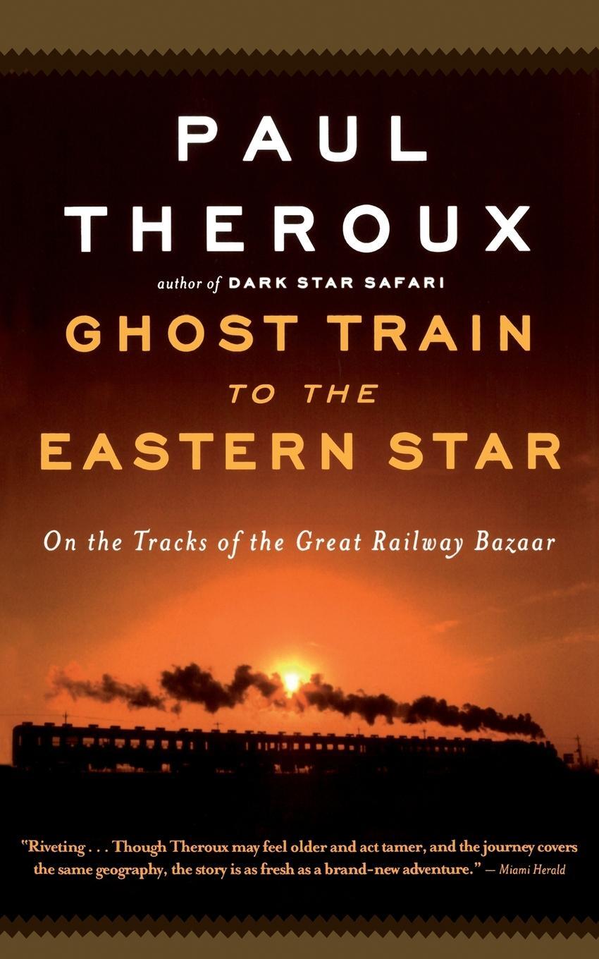 Cover: 9780547237930 | Ghost Train to the Eastern Star | Paul Theroux | Taschenbuch | 2022