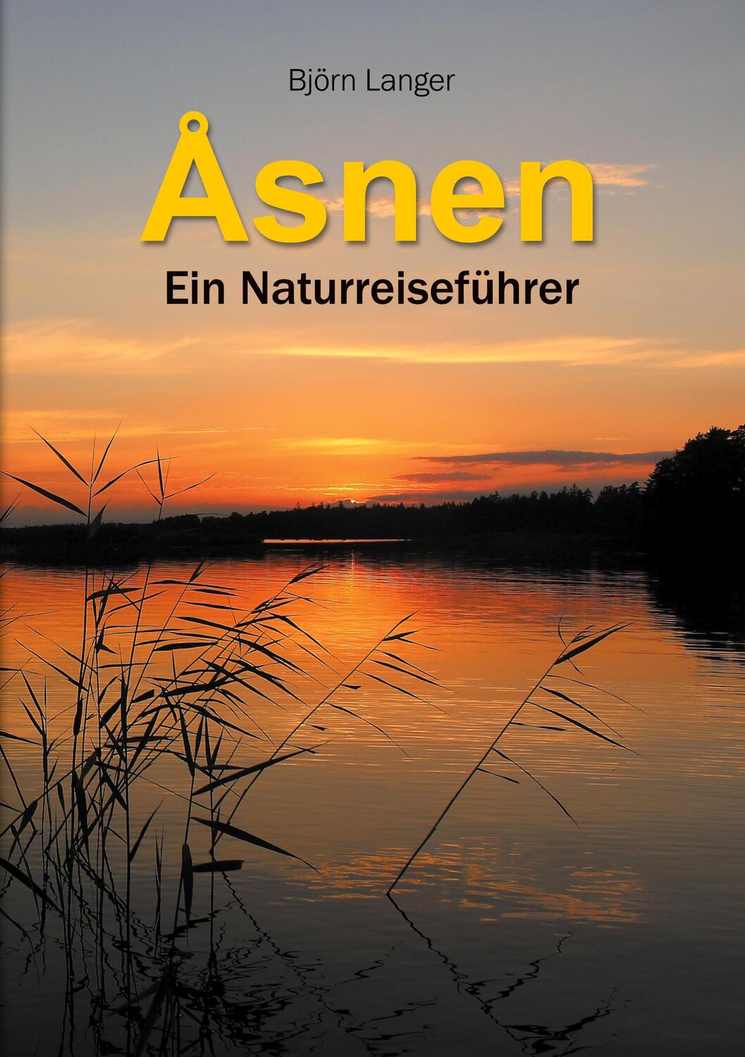 Cover: 9783751993784 | Åsnen | Ein Naturreiseführer | Björn Langer | Taschenbuch