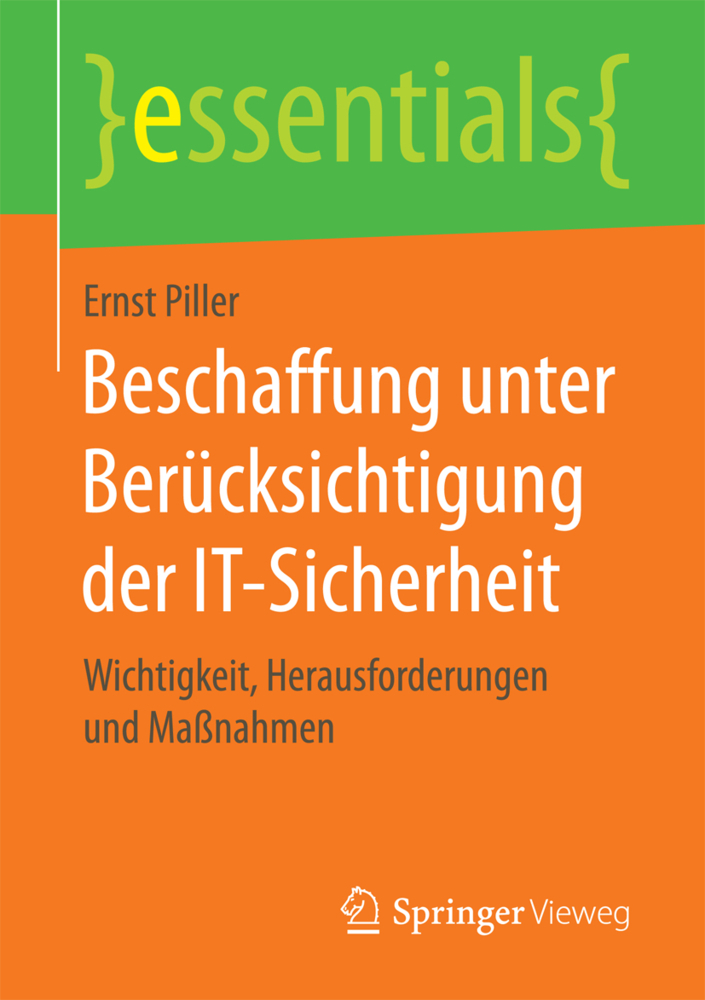 Cover: 9783658185985 | Beschaffung unter Berücksichtigung der IT-Sicherheit | Ernst Piller