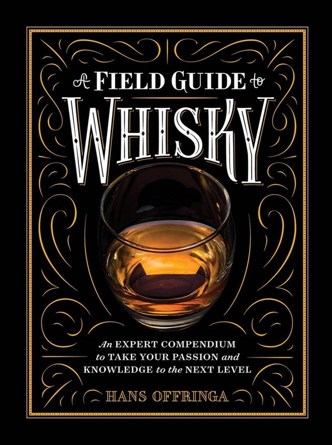 Cover: 9781579657512 | A Field Guide to Whisky | Hans Offringa | Buch | Gebunden | Englisch