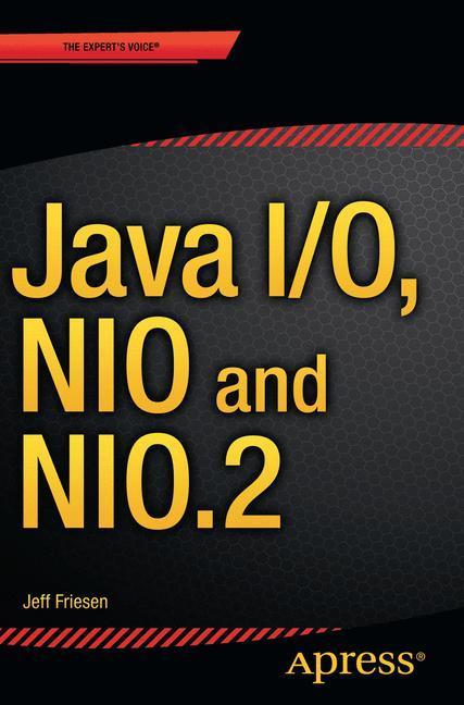 Rückseite: 9781484215661 | Java I/O, NIO and NIO.2 | Jeff Friesen | Taschenbuch | xxii | Englisch