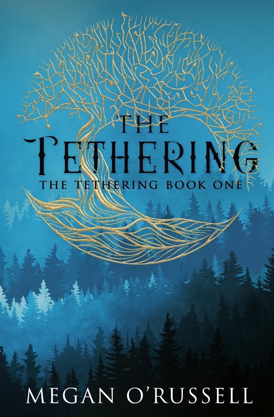 Cover: 9781733649469 | The Tethering | Megan O'Russell | Taschenbuch | The Tethering | 2019