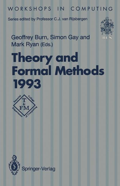 Cover: 9783540198420 | Theory and Formal Methods 1993 | Geoffrey Burn (u. a.) | Taschenbuch