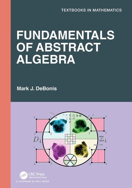 Cover: 9781032370910 | Fundamentals of Abstract Algebra | Mark J. Debonis | Taschenbuch