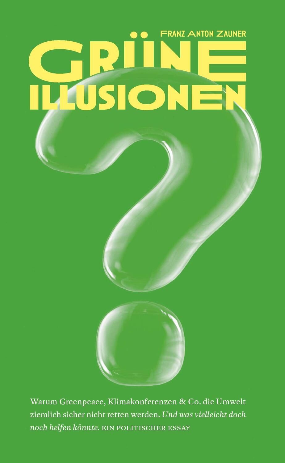 Cover: 9783991528203 | Grüne Illusionen | Franz Anton Zauner | Taschenbuch | 114 S. | Deutsch