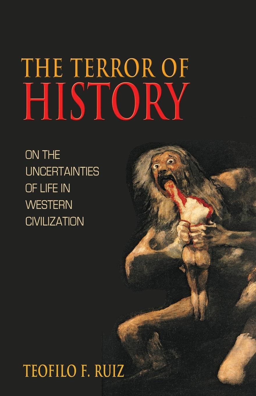 Cover: 9780691161990 | The Terror of History | Teofilo F. Ruiz | Taschenbuch | Englisch