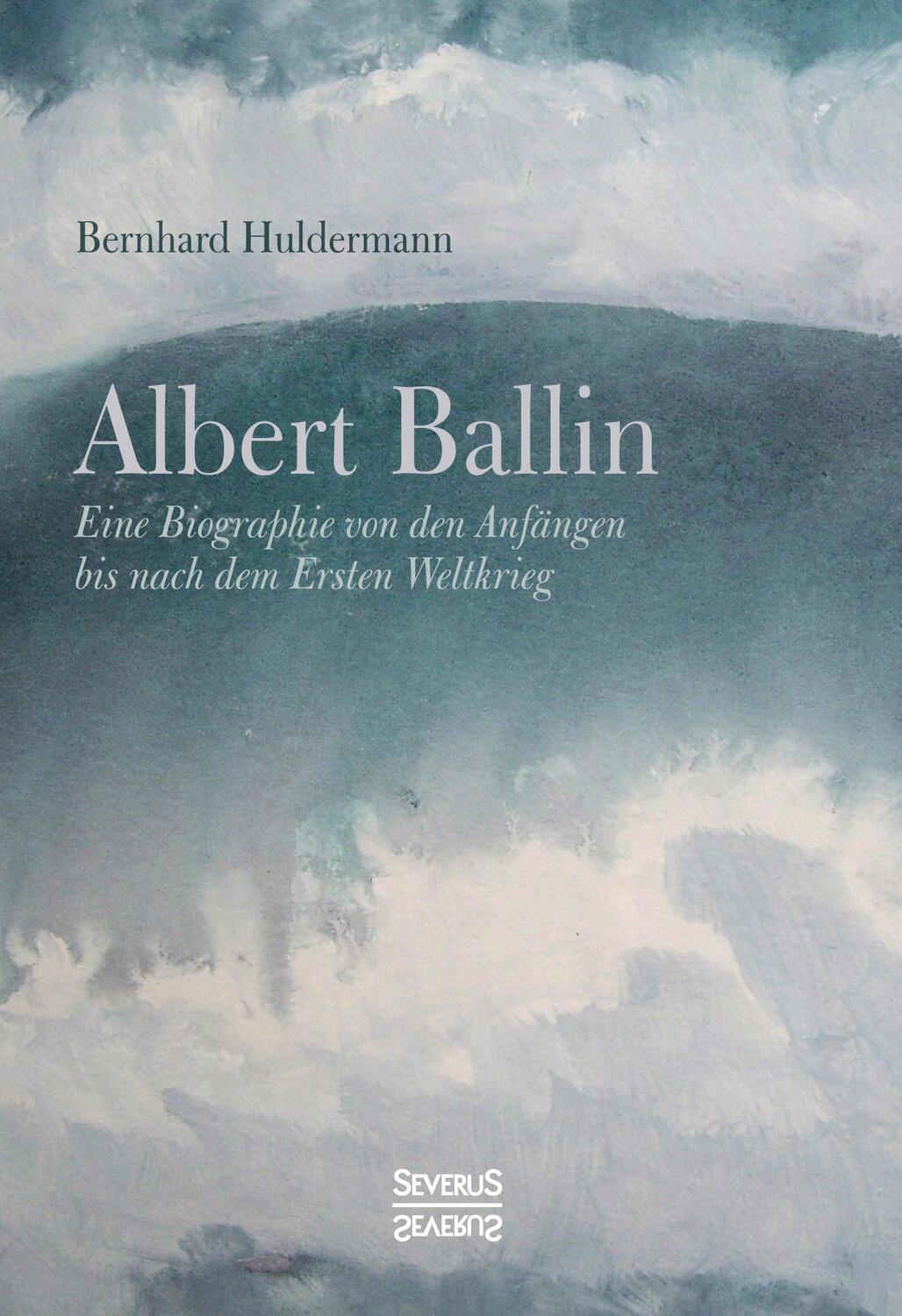 Cover: 9783958018150 | Albert Ballin | Bernhard Huldermann | Buch | 316 S. | Deutsch | 2021