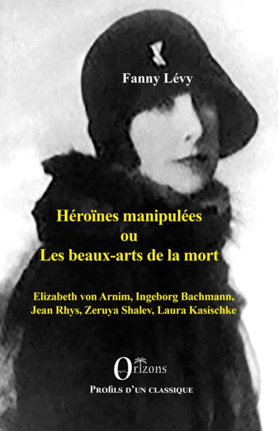 Cover: 9791030901245 | Héroïnes manipulées ou les beaux-arts de la mort | Fanny Lévy | Buch
