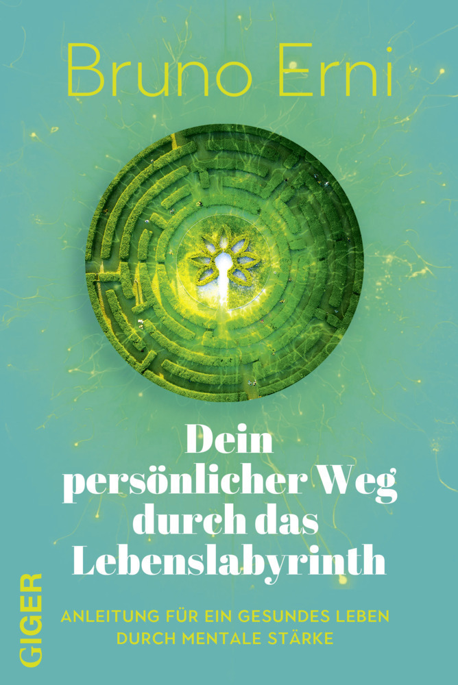 Cover: 9783039330416 | Dein persönlicher Weg durch das Lebenslabyrinth | Bruno Erni | Buch