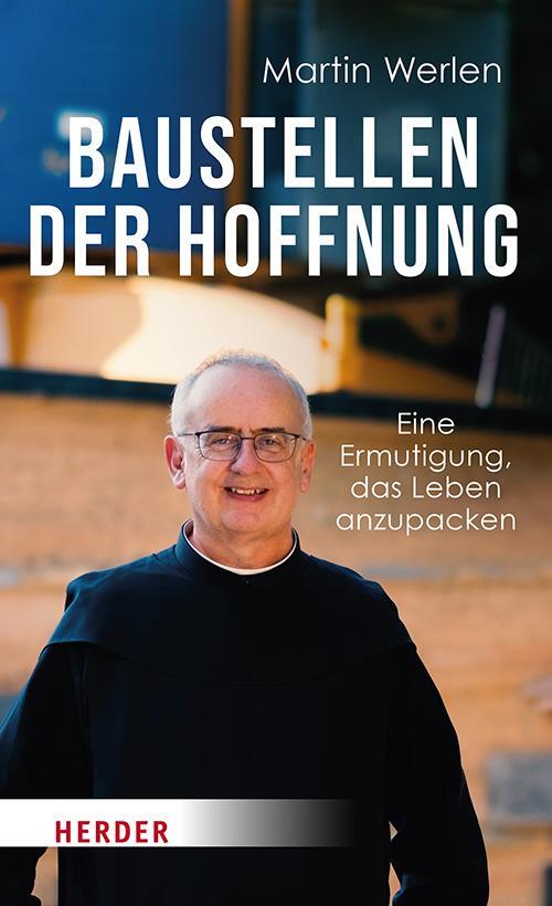 Cover: 9783451395918 | Baustellen der Hoffnung | Eine Ermutigung, das Leben anzupacken | Buch