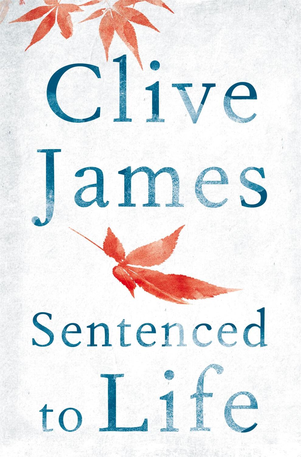 Cover: 9781447284055 | Sentenced to Life | Clive James | Taschenbuch | Englisch | 2016