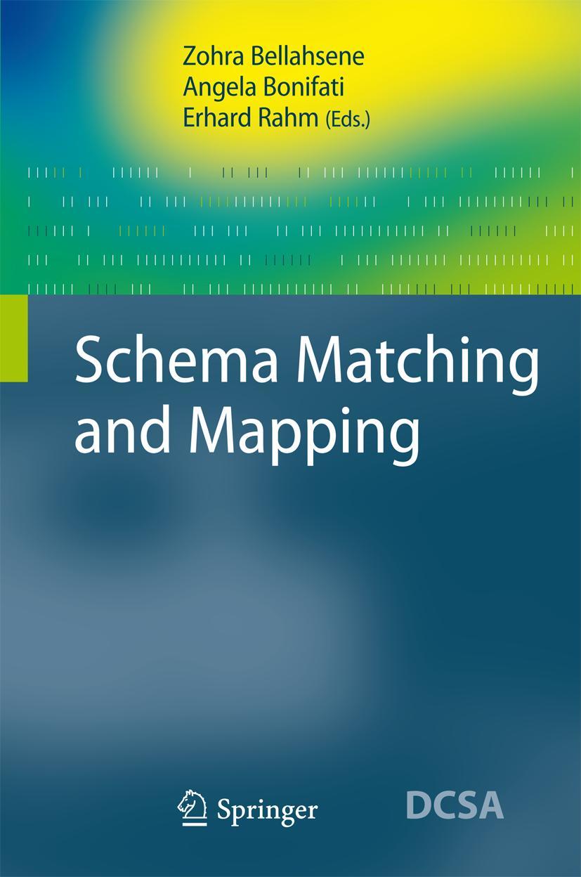 Cover: 9783642165177 | Schema Matching and Mapping | Zohra Bellahsene (u. a.) | Buch | xii