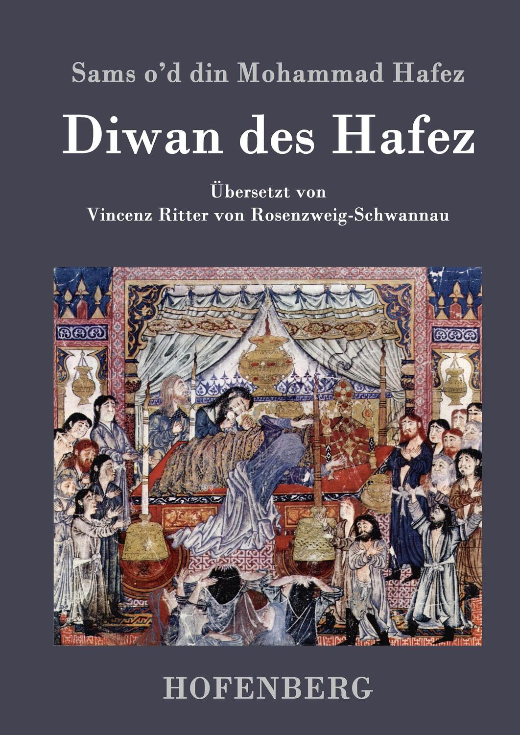 Cover: 9783843025478 | Diwan des Hafez | Sams o'd din Mohammad Hafez | Buch | 644 S. | 2016