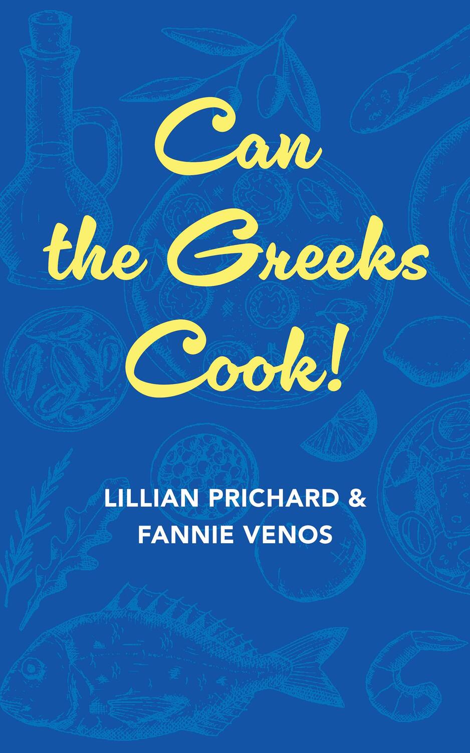 Cover: 9781648373893 | Can the Greeks Cook | Fannie And Lillian Prichard Venos | Buch | 2023