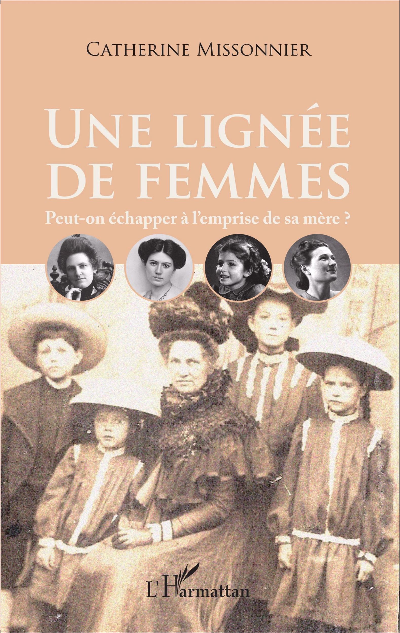 Cover: 9782343065465 | Une lignée de femmes | Peut-on échapper à l'emprise de sa mère ?