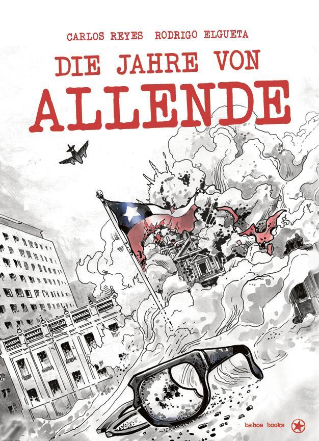 Cover: 9783903290129 | Die Jahre von Allende | Carlos Reyes | Buch | 144 S. | Deutsch | 2020