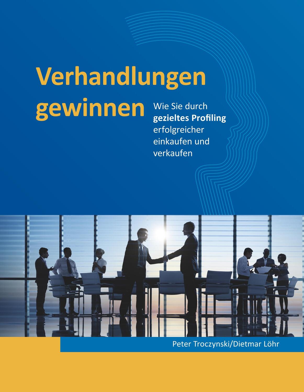 Cover: 9783746991801 | Verhandlungen gewinnen | Peter Troczynski | Buch | 224 S. | Deutsch
