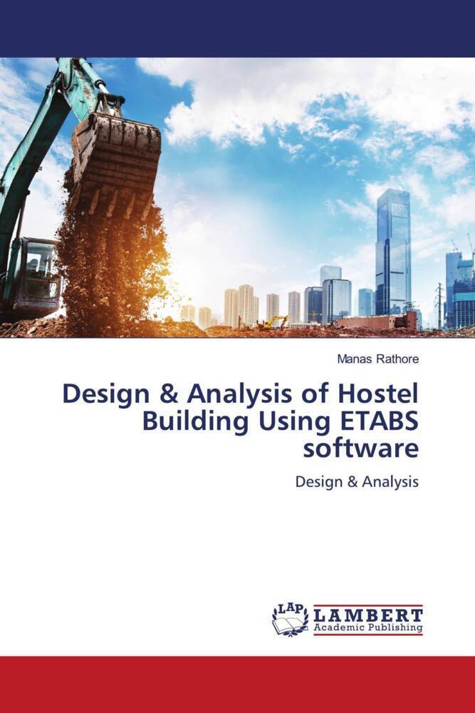 Cover: 9786205492543 | Design &amp; Analysis of Hostel Building Using ETABS software | Rathore