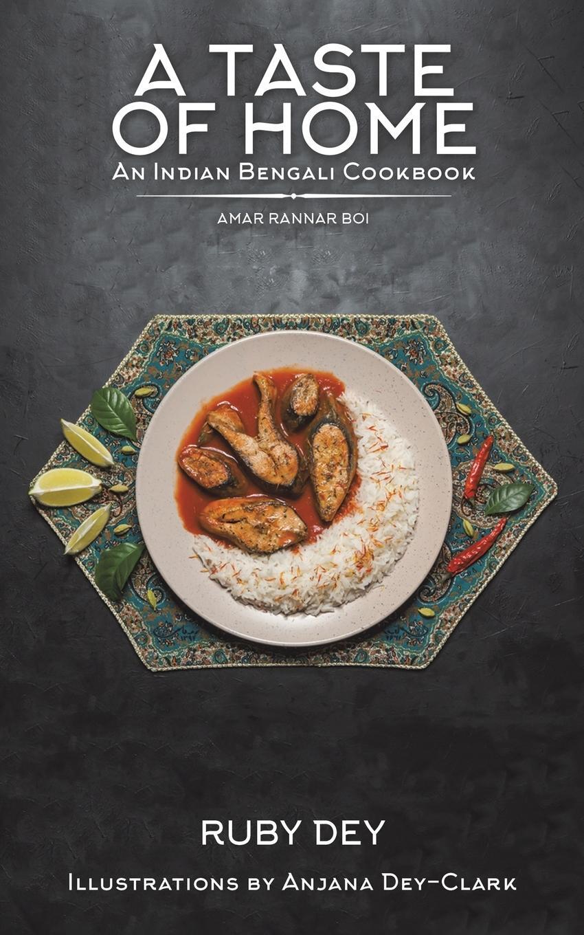 Cover: 9781528925716 | A Taste of Home | An Indian Bengali Cookbook | Ruby Dey | Taschenbuch