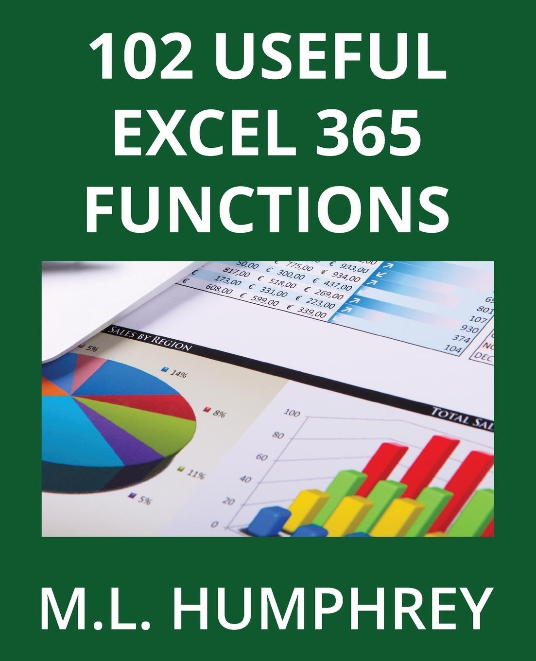 Cover: 9781637440797 | 102 Useful Excel 365 Functions | M. L. Humphrey | Taschenbuch | 2023