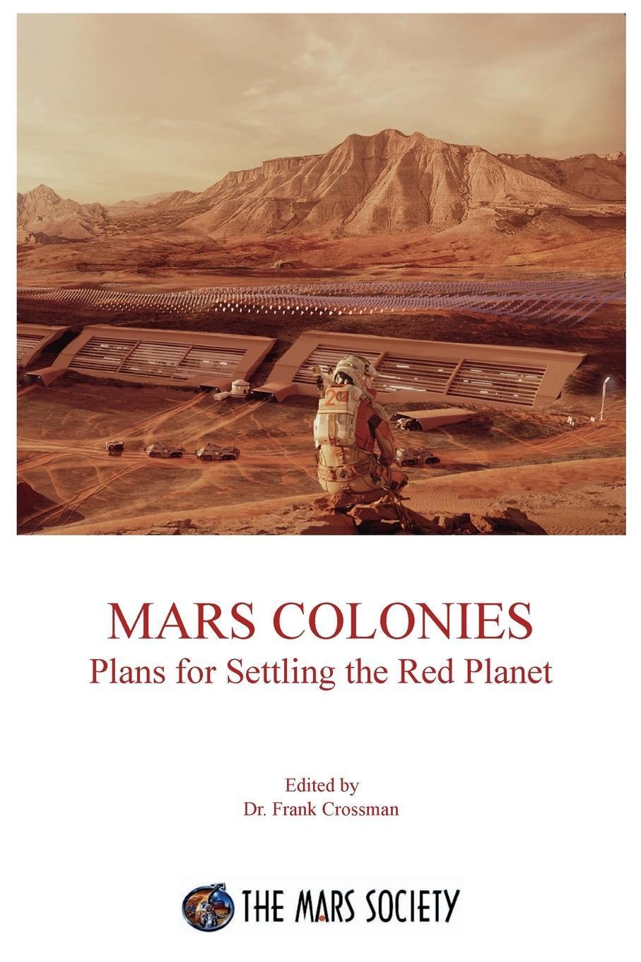 Cover: 9780974144382 | MARS COLONIES | Plans for Settling the Red Planet | Frank Crossman