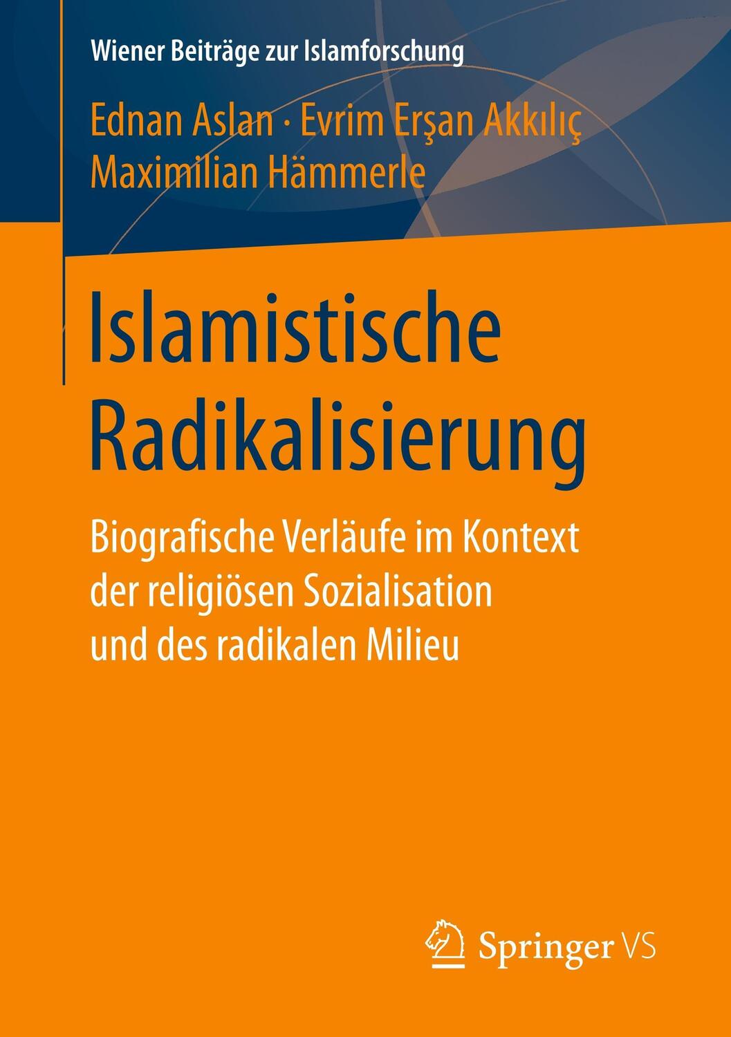 Cover: 9783658189839 | Islamistische Radikalisierung | Ednan Aslan (u. a.) | Taschenbuch