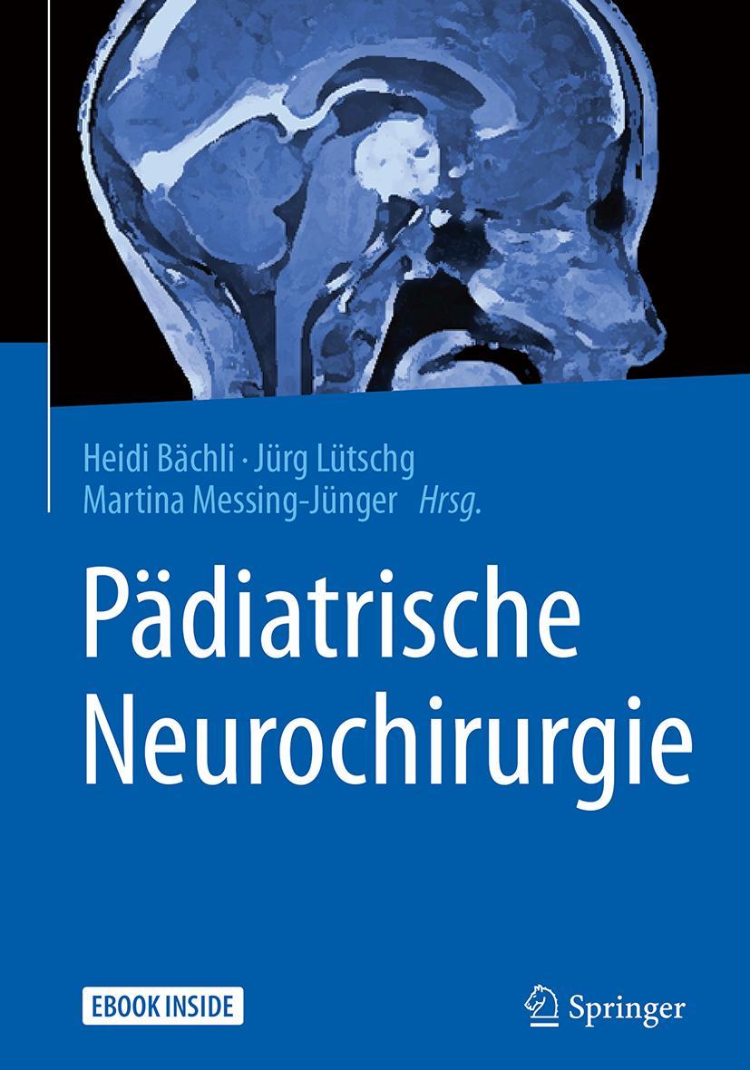 Cover: 9783662486993 | Pädiatrische Neurochirurgie | Mit Ebook | Heidi Bächli | Bundle | xxi