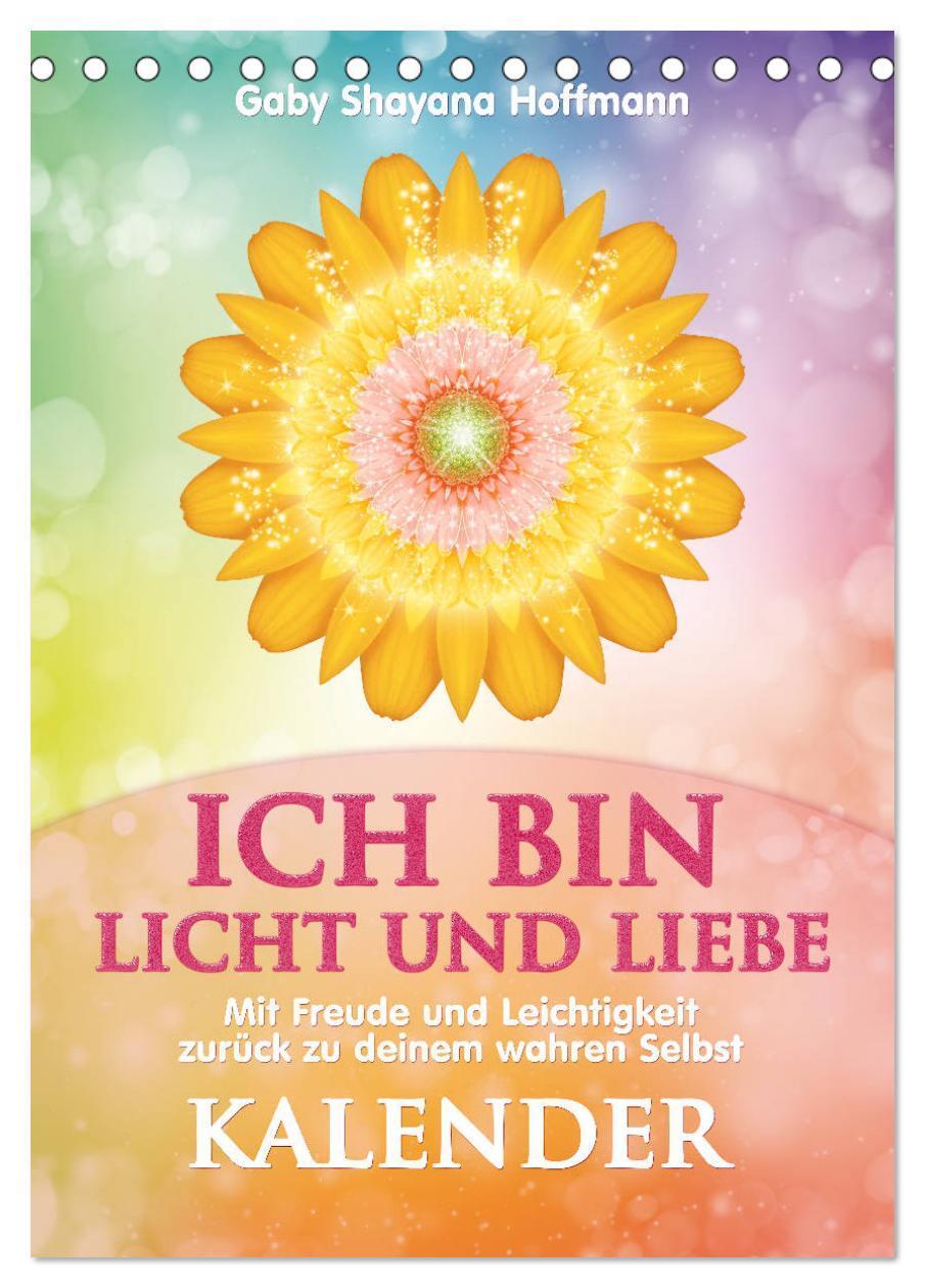 Cover: 9783675756342 | ICH BIN Licht und Liebe - Kalender (Tischkalender 2024 DIN A5...
