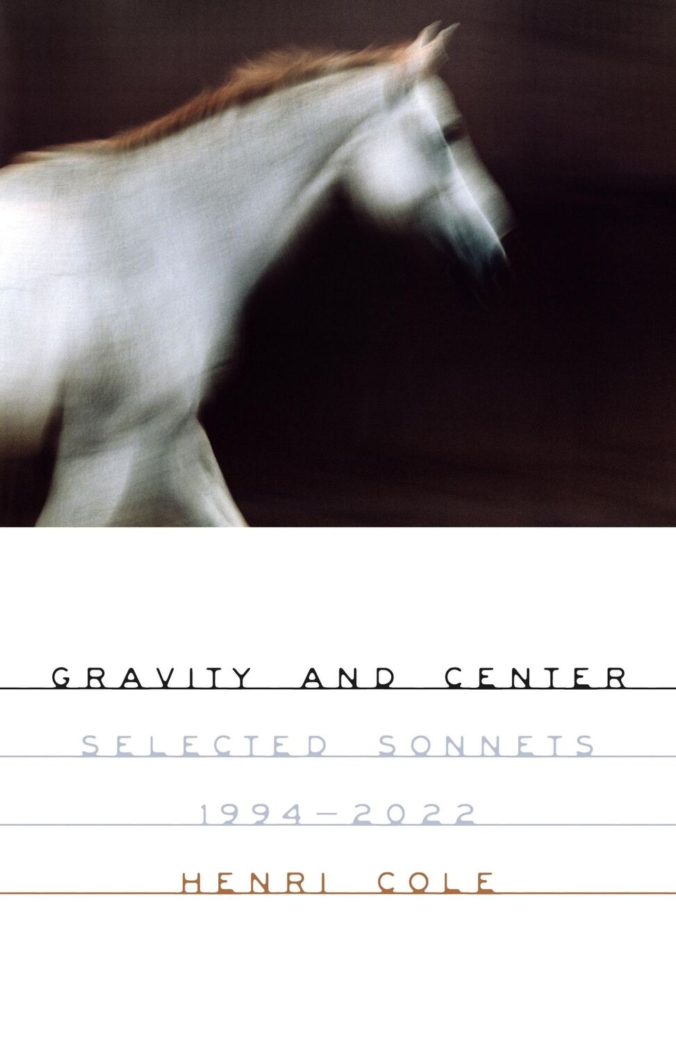 Cover: 9780374606688 | Gravity and Center | Selected Sonnets, 1994-2022 | Henri Cole | Buch