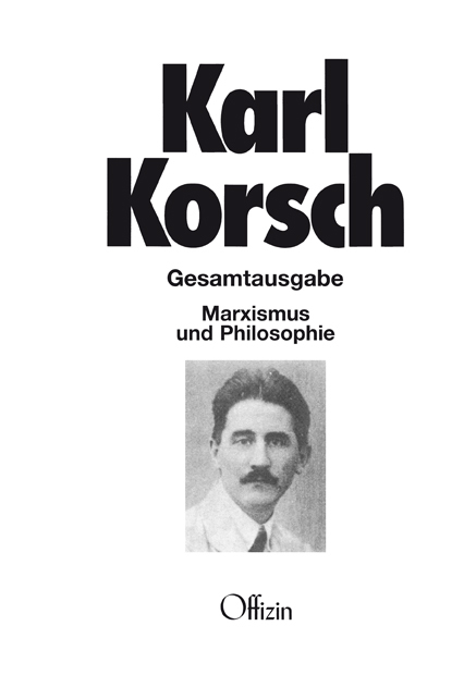 Cover: 9783945447178 | Marxismus und Philosophie | Karl Korsch | Taschenbuch | 503 S. | 2017
